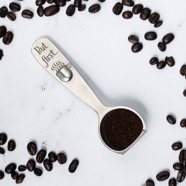 But First...Coffee Coffee Scoop